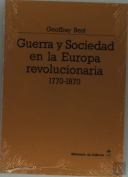 Bertrand.pt - Guerra Y Sociedad En La Europa Revolucionaria (1770-1870)