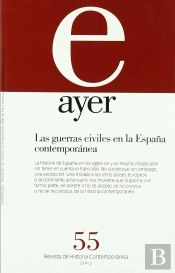Guerras Civiles En La España Contemporánea, Las (Ayer 55)
