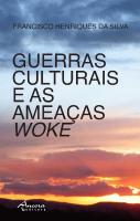 Guerras Culturais e as Ameaças <i>Woke</i>