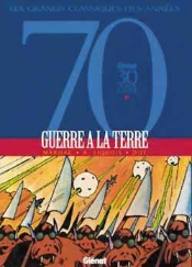 Guerre À La Terre ; Intégrale Tome 1 À Tome 2