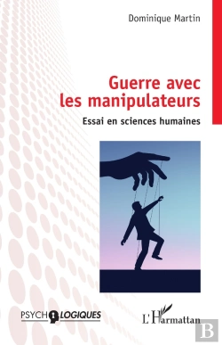 Bertrand.pt - Guerre Avec Les Manipulateurs : Essai En Sciences Humaines