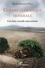 Guerre Climatique Mondiale - Une Lutte Cruciale Sous-Estimee