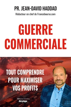 Bertrand.pt - Guerre Commerciale : Tout Comprendre Pour Maximiser Vos Profits : Bourse, Métaux Précieux, Immobilier, Devises, Stratégies Juridiques Individuelles