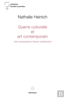 Bertrand.pt - Guerre Culturelle Et Art Contemporain ; Une Comparaison Franco-Américaine
