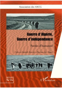 Bertrand.pt - Guerre D'Algérie, Guerre D'Indépendance ; Paroles D'Humanité