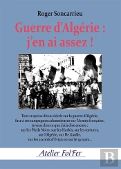 Guerre D'Algérie, J'En Ai Assez !