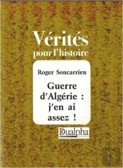 Guerre D'Algérie : J'En Ai Assez