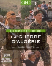 Guerre D'Algerie - Les Dossiers De L'Histoire