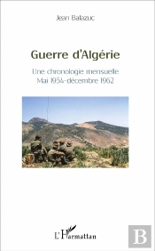 Guerre D'Algérie ; Une Chronologie Mensuelle, Mai 1954 Decembre 1962