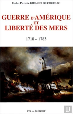 Bertrand.pt - Guerre D'Amérique Et Liberté Des Mers, 1718-1783