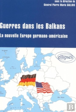 Bertrand.pt - Guerre Dans Les Balkans - La Nouvelle Europe Germano-Américaine