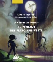 Guerre Des Ombres 2 (La) - L'Enfant Des Maroinns Verts