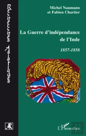 Guerre D'Indépendance De L'Inde 1857-1858