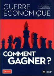 Guerre Économique : Comment Gagner ?