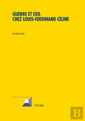 Guerre Et Exil Chez Louis-Ferdinand Céline