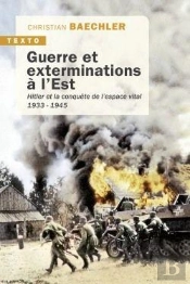 Guerre Et Exterminations À L'Est