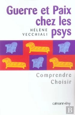Bertrand.pt - Guerre Et Paix Chez Les Psys ; Comprendre, Choisir