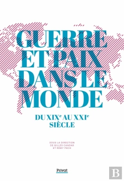 Bertrand.pt - Guerre Et Paix Dans Le Monde Du Xixe Au Xxie Siècle