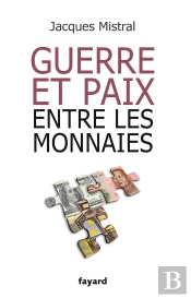 Guerre Et Paix Entre Les Monnaies