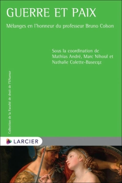 Bertrand.pt - Guerre Et Paix : Mélanges En L'Honneur Du Professeur Bruno Colson