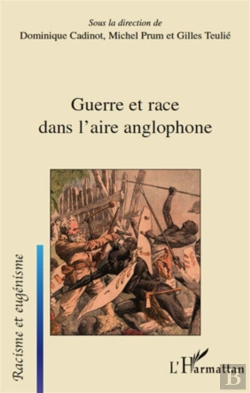 Bertrand.pt - Guerre Et Race Dans L'Aire Anglophone
