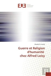 Guerre Et Religion D'Humanite Chez Alfred Loisy