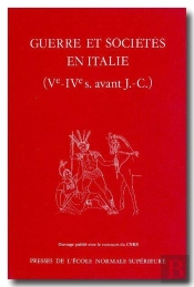 Guerre Et Sociétés En Italie ; Ve-Ive Siècles Avant J.-C.
