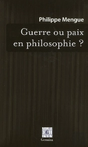 Guerre Ou Paix En Philosophie ?