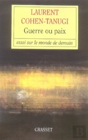 Guerre Ou Paix : Essai Sur Le Monde De Demain