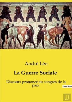 Bertrand.pt - Guerre Sociale - Discours Prononce Au Congres D