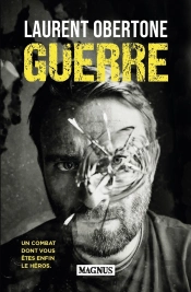 Guerre : Un Combat Dont Vous Êtes Enfin Le Héros