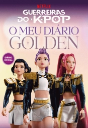 Guerreiras do K-Pop - O Meu Diário Golden