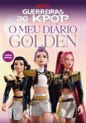 Guerreiras do K-Pop - O Meu Diário Golden