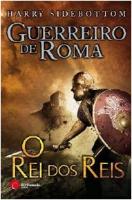 Guerreiro de Roma - O Rei dos Reis