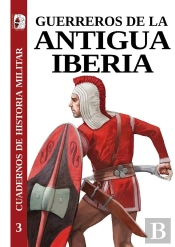 Guerreros De La Antigua Iberia
