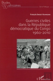 Guerres Civiles Dans La République Démocratique Du Congo : 1960-2010