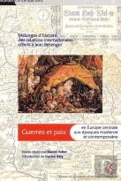 Guerres Et Paix En Europe Centrale Aux Époques Moderne Et Contemporaine