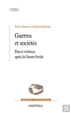 Bertrand.pt - Guerres Et Sociétés - Etat Et Violence Après La Guerre Froide