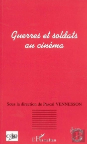 Guerres Et Soldats Au Cinéma