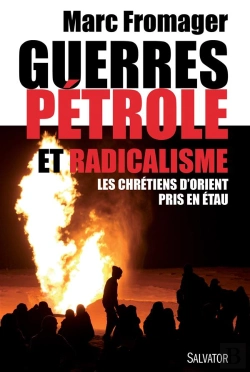 Bertrand.pt - Guerres, Pétrole Et Radicalisme ; Les Chrétiens D'Orient Pris En Étau