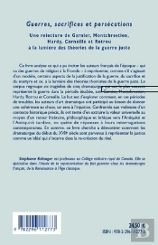 Guerres, Sacrifices Et Persécutions ; Une Relecture De Garnier, Montchrestien, Hardy, Corneille Et Rotrou ; À La Lumière Des Théories De La Guerre Juste