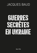 Guerres Secrètes En Ukraine
