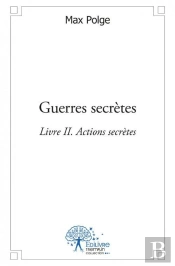 Guerres Secretes Livre Ii