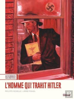 Bertrand.pt - Guerres Secrètes Tome 1 : L'Homme Qui Trahit Hitler