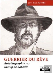 Guerrier Du Reve - Autobiographie Sur Champ De Bataille