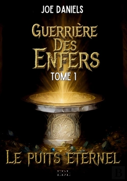 Bertrand.pt - Guerrière Des Enfers : Tome 1 : Le Puits Éternel