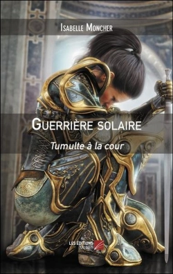 Bertrand.pt - Guerriere Solaire - Tumulte A La Cour