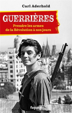 Bertrand.pt - Guerrières : De La Révolution À Nos Jours