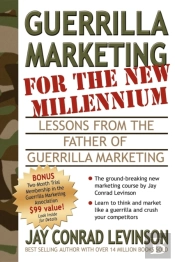 Guerrilla Marketing For The New Millennium