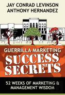 Guerrilla Marketing Success Secrets